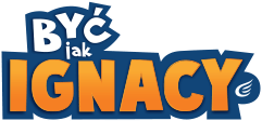 Być jak Ignacy