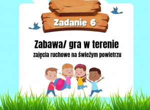 Ogólnopolski Projekt Edukacyjny „Klasa w terenie” - zadanie 6